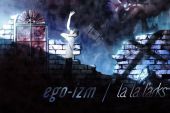 《ego-izm》(la,la,larks演唱)的文本歌词及LRC歌词