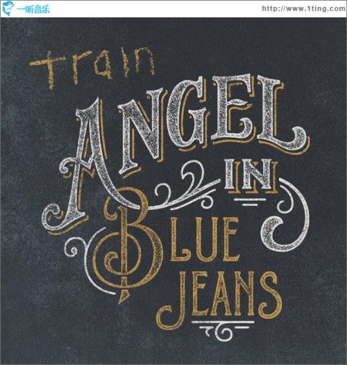 《Angel In Blue Jeans》(Train)歌词555uuu下载
